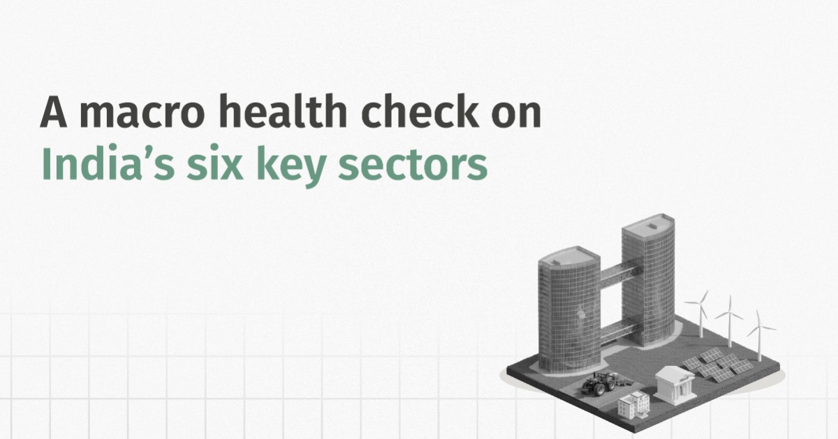 A Macro Health Check on India’s Six Key Sectors