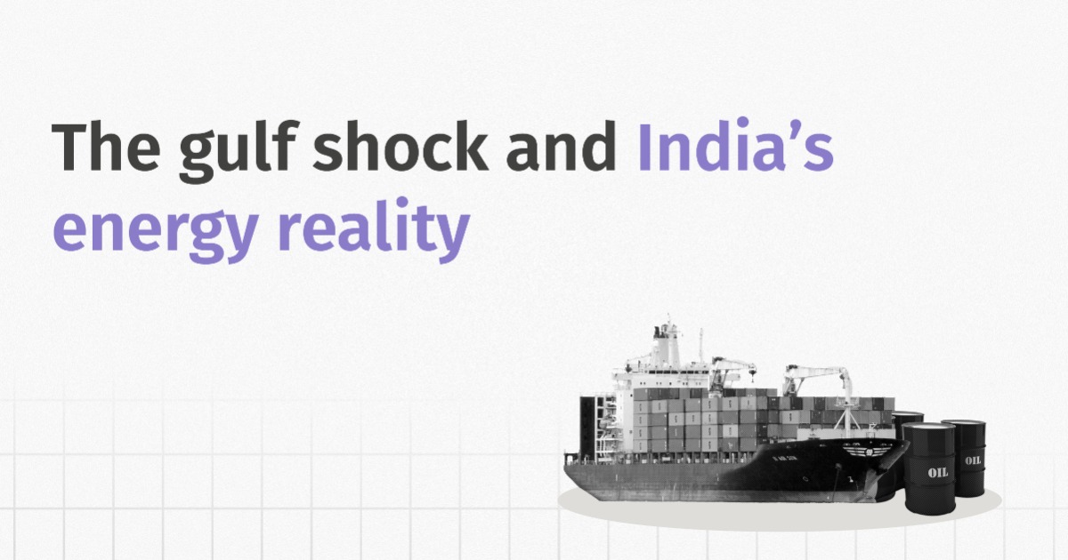The Gulf Shock and India’s Energy Reality
