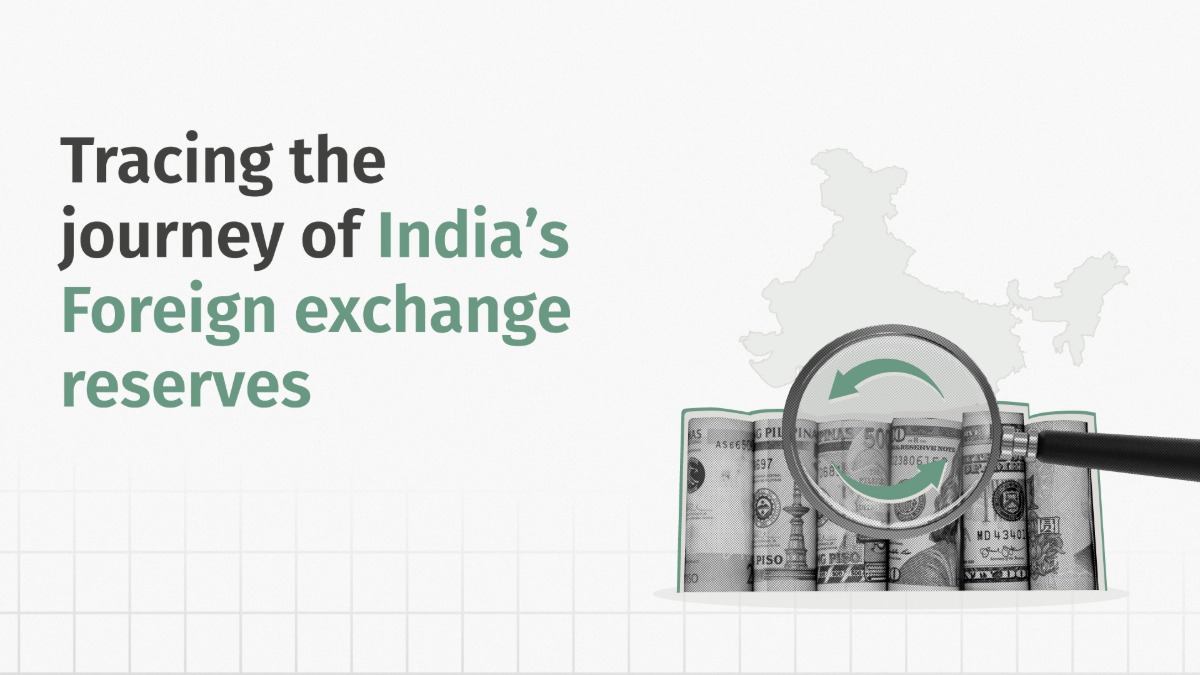 Tracing the Journey of India’s Foreign Exchange Reserves