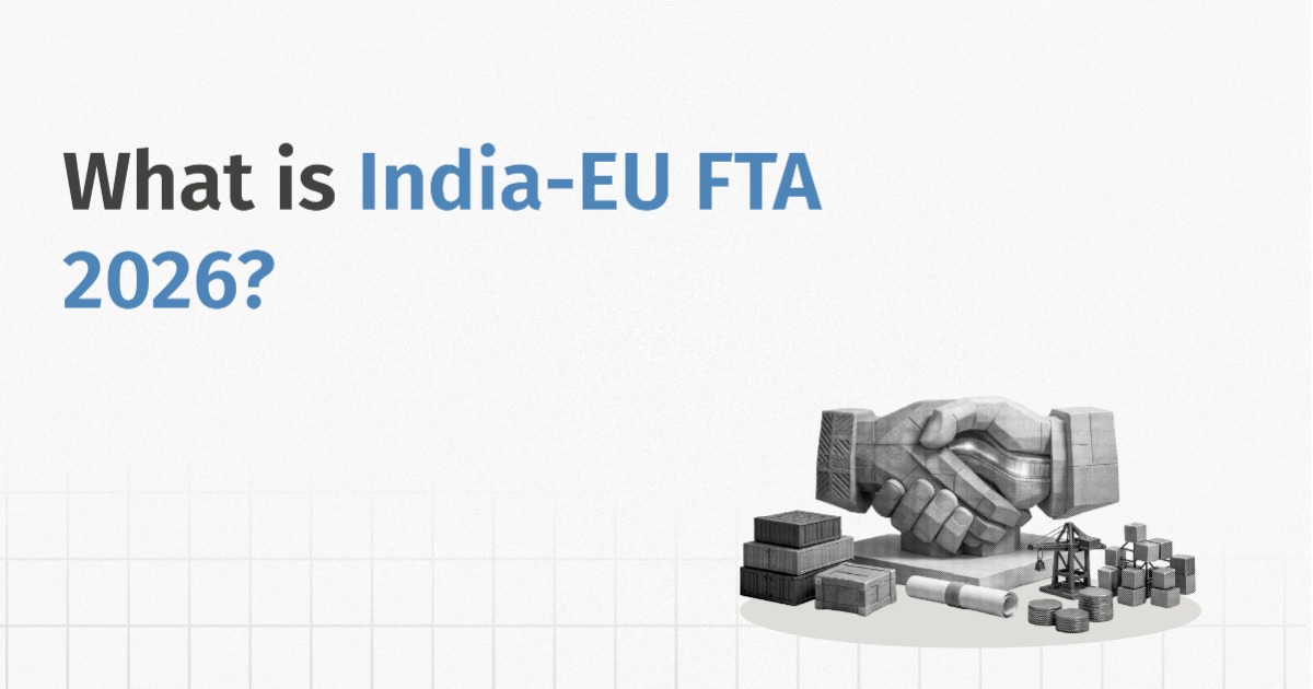 What Is India-EU FTA 2026? Complete Guide to the Deal
